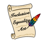 Decorative Legislative Bill that reads "Inclusive Equality Act", written by a rainbow colored quill.