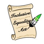 Decorative Legislative Bill that reads "Inclusive Equality Act", written by an aromantic flag colored quill.
